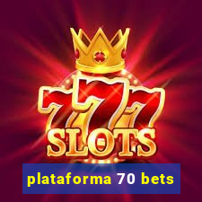 plataforma 70 bets